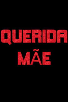Querida Mãe