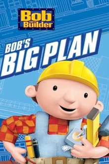 Poster do filme Bob the Builder: Bob's Big Plan