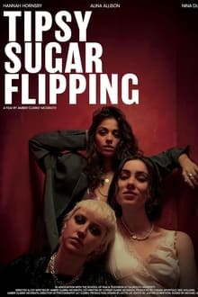 Poster do filme Tipsy Sugar Flipping