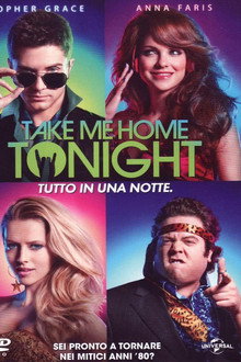 Take Me Home Tonight - Tutto in una notte