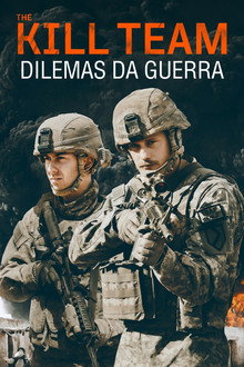 The Kill Team - Dilemas da Guerra