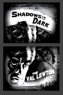 Shadows in the Dark: The Val Lewton Legacy movie poster