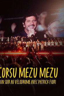 Corsu Mezu Mezu - Un soir au Vélodrome avec Patrick Fiori