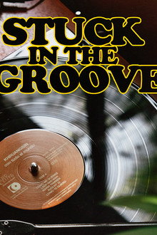 Stuck in the Groove
