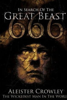 In Search of the Great Beast 666: Aleister Crowley