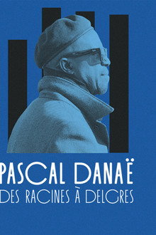 Pascal Danaë, des racines à Delgres