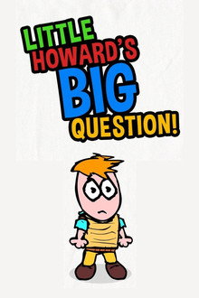 Little Howard's Big Question