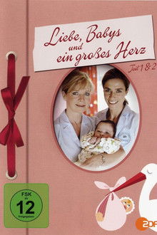 Liebe, Babys und ein großes Herz