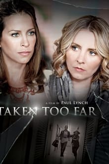 Taken Too Far movie poster