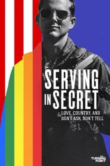 Poster do filme Serving in Secret: Love, Country, and Don't Ask, Don't Tell