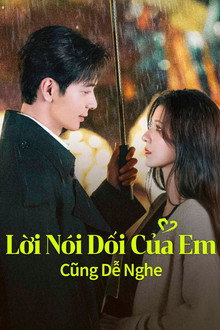Lời Nói Dối Của Em Cũng Dễ Nghe: Phần 1 – A Beautiful Lie: Season 1 (2024)