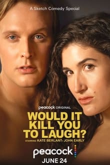 Would It Kill You to Laugh Starring Kate Belant more John Early WEB DL 