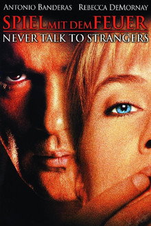 Never Talk To Strangers - Spiel mit dem Feuer