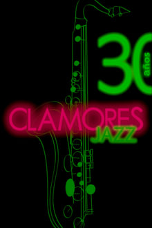 Poster do filme Clamores Jazz: treinta años de música