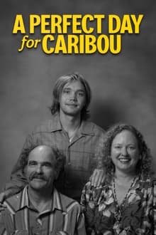 Poster do filme A Perfect Day for Caribou