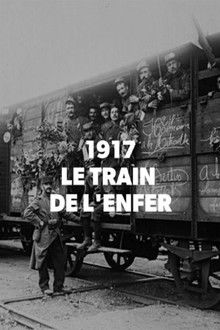 1917, Le train de l’enfer