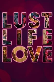 Poster do filme Lust Life Love