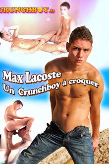 Max Lacoste Un Crunchboy à croquer