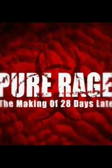 Pure Rage: The Making of '28 Days Later'