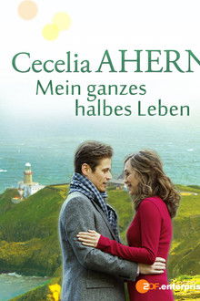 Cecelia Ahern: Mein ganzes halbes Leben