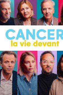 Cancer : la vie devant