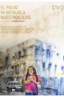 El Polvo Ya No Nubla Nuestros Ojos
