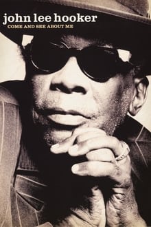 Poster do filme John Lee Hooker: Come and See About Me