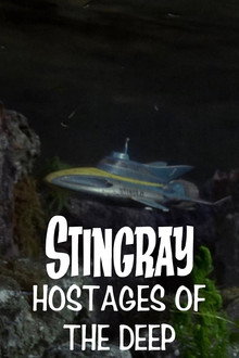 Stingray: Hostages of the Deep