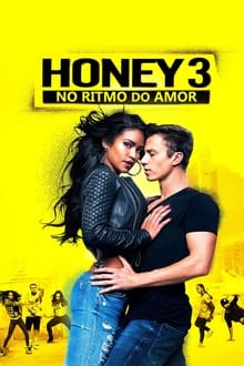 Poster do filme Honey 3: No Ritmo do Amor