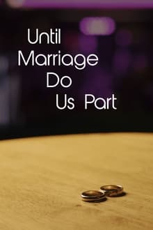 Poster do filme Until Marriage Do Us Part