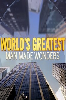 Poster da série World's Greatest Man Made Wonders