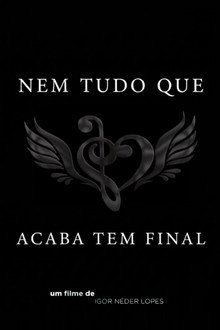 Nem Tudo Que Acaba Tem Final