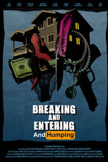 Breaking and Entering and Humping