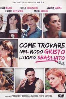 Poster do filme Come trovare nel modo giusto l'uomo sbagliato