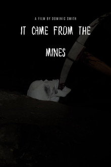 It Came From The Mines