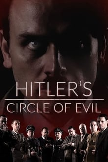Assistir Hitler’s Circle of Evil Online Gratis