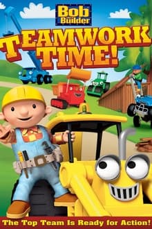 Poster do filme Bob the Builder: Teamwork Time