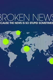 Broken News