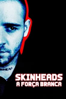 Poster do filme Skinheads - A Força Branca