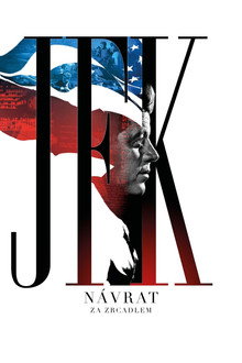 JFK návrat: Za zrcadlem
