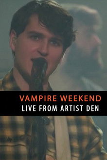 Vampire Weekend: Live from The Artists Den
