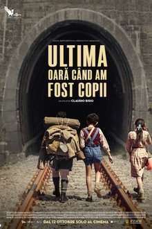 Ultima Oară Când Am Fost Copii