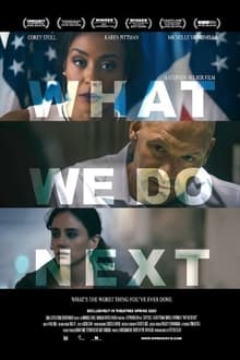 What We Do Next movie poster