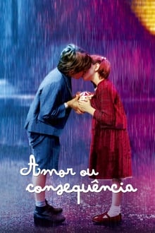Poster do filme Amor ou Consequência