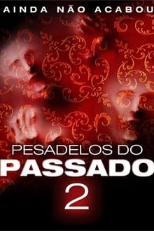 Poster do filme Pesadelos do Passado 2