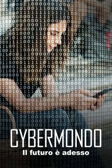Cyberworld - The future is now