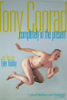 Tony Conrad: Completely in the Present