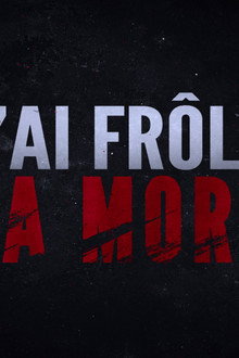 J'ai frôlé la mort!