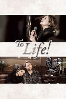 To Life! movie poster
