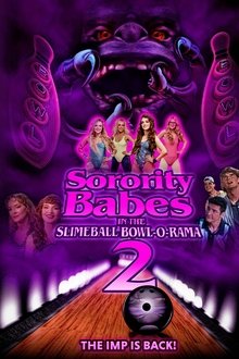 Sorority Babes in the Slimeball Bowl-O-Rama 2 Sorority Babes in the Slimeball Bowl-O-Rama 2